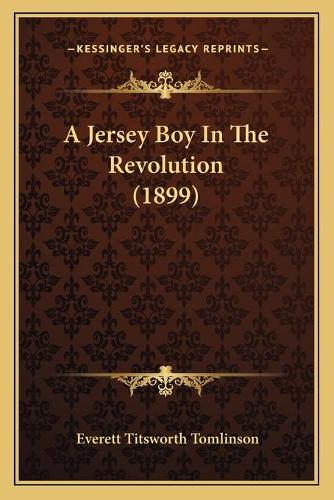 A Jersey Boy In The Revolution (1899)