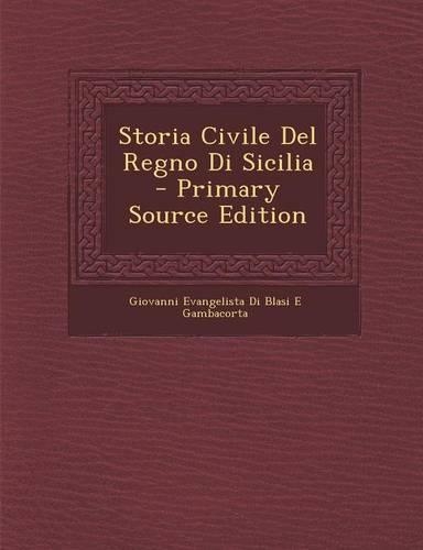 Storia Civile del Regno Di Sicilia