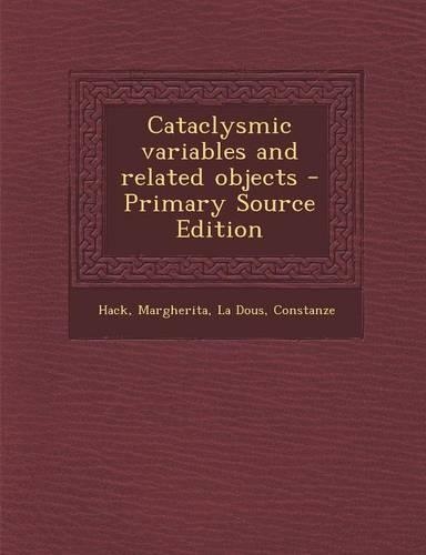 Cataclysmic Variables and Related Objects