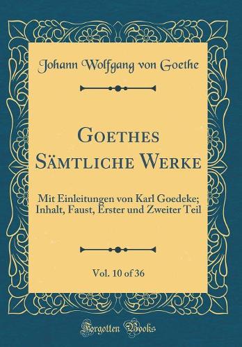 Goethes Sämtliche Werke, Vol. 10 of 36