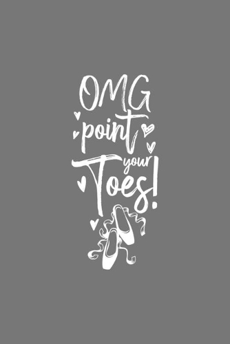 Omg Point Your Toes!