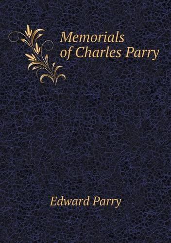 Memorials of Charles Parry