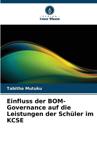 Einfluss der BOM-Governance auf die Leistungen der Schüler im KCSE