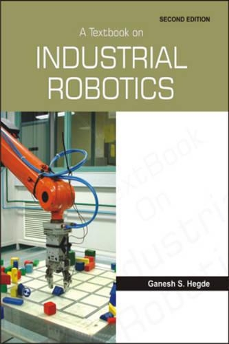 A Textbook On Industrial Robotics