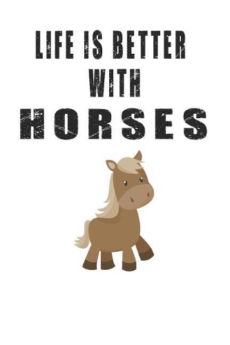 Life is Better with Horses