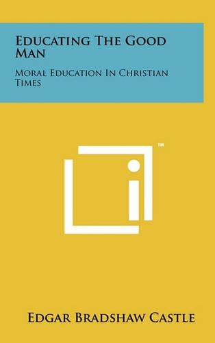 Educating the Good Man