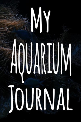 My Aquarium Journal
