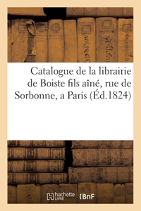 Catalogue de la librairie de Boiste fils aîné, rue de Sorbonne, a Paris