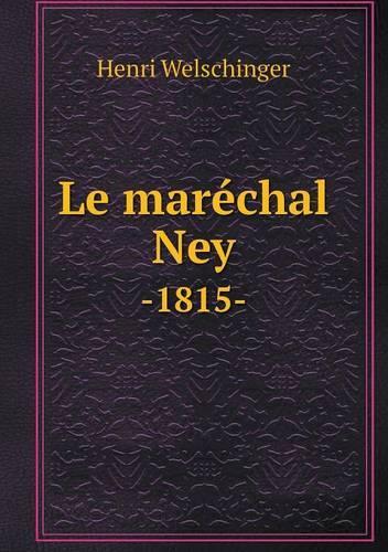 Le maréchal Ney -1815-