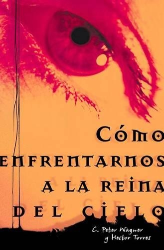 Cómo Enfrentarnos a la Reina del Cielo
