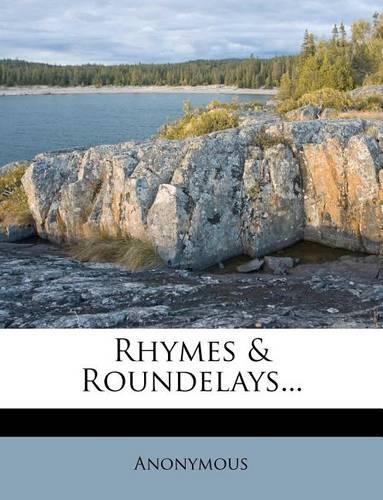 Rhymes & Roundelays...: (English)