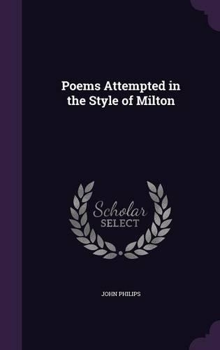 Poems Attempted in the Style of Milton