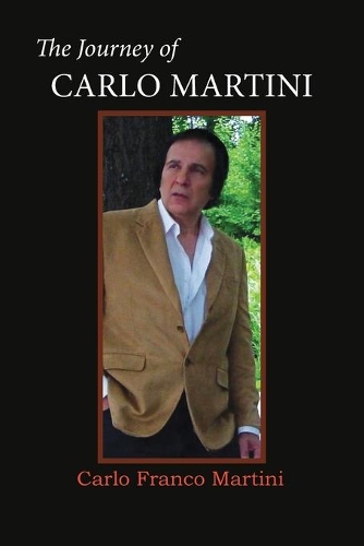The Journey of Carlo Martini
