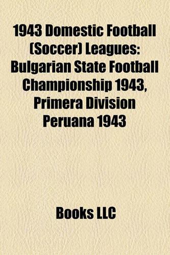 1943 Domestic Football (Soccer) Leagues