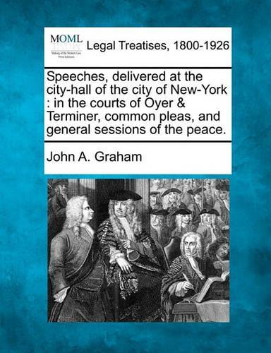 Speeches, Delivered at the City-Hall of the City of New-York