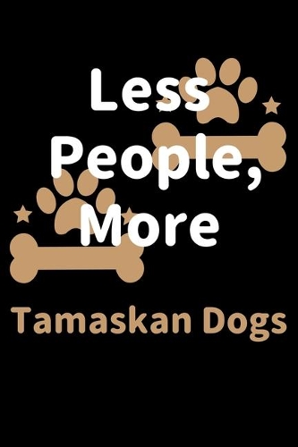 Less People, More Tamaskan Dogs