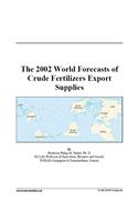 The 2002 World Forecasts of Crude Fertilizers Export Supplies