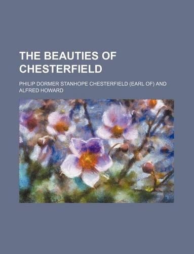 The Beauties of Chesterfield