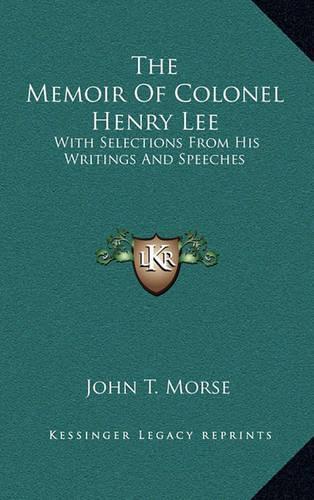 The Memoir of Colonel Henry Lee
