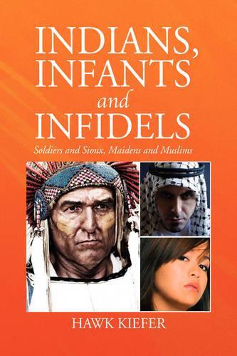 Indians, Infants and Infidels