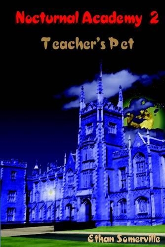 Nocturnal Academy 2 : Teacher's Pet