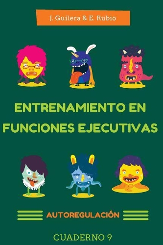 Entrenamiento en Funciones Ejecutivas. Autorregulación. Cuaderno 9.