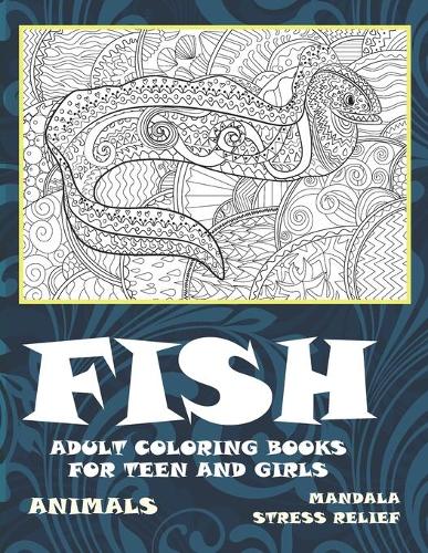 Adult Coloring Books for Teen and Girls - Animals - Mandala Stress Relief - Fish