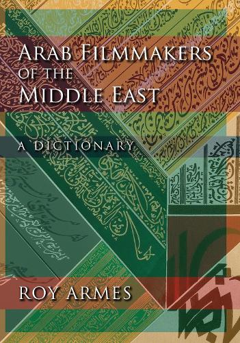 Arab Filmmakers of the Middle East
