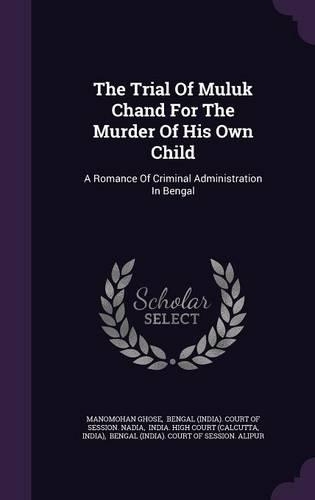 The Trial Of Muluk Chand For The Murder Of His Own Child