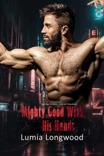 Mighty Good with His Hands