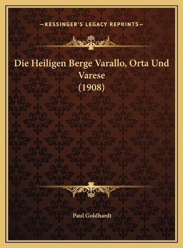 Die Heiligen Berge Varallo, Orta Und Varese (1908)