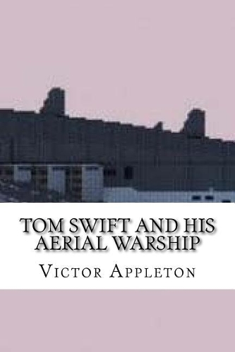 Tom Swift and His Aerial Warship