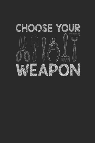 Choose Your Weapon
