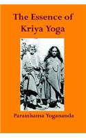 The Essence Of Kriya Yoga