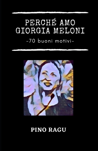 Perché amo Giorgia Meloni