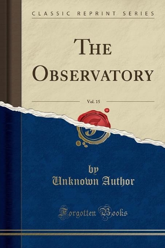 The Observatory, Vol. 15 (Classic Reprint)