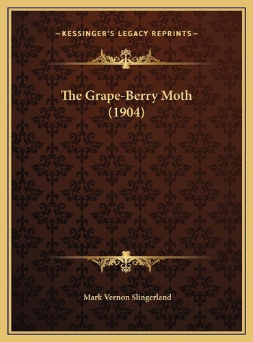 The Grape-Berry Moth (1904)