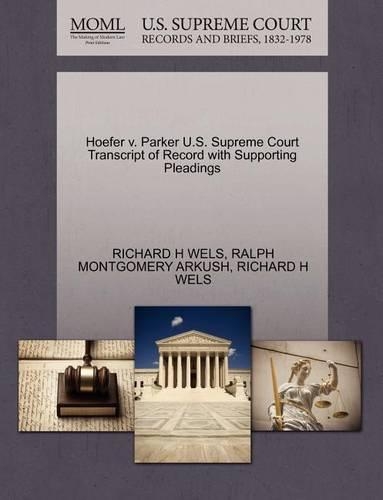 Hoefer V. Parker U.S. Supreme Court Transcript of Record with Supporting Pleadings