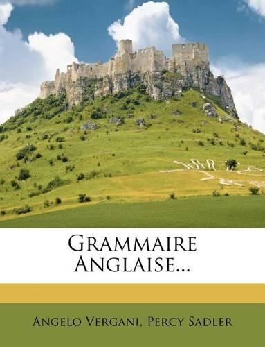 Grammaire Anglaise...: (French)