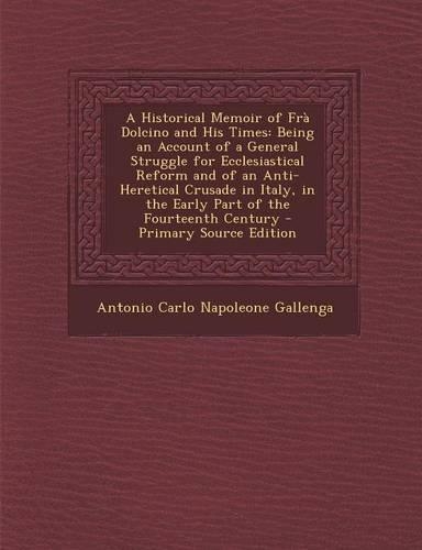 A Historical Memoir of Fra Dolcino and His Times