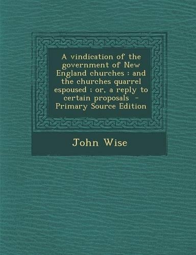 A Vindication of the Government of New England Churches