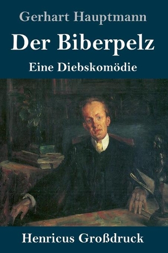 Der Biberpelz (Großdruck)