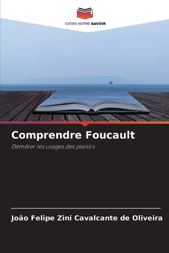 Comprendre Foucault