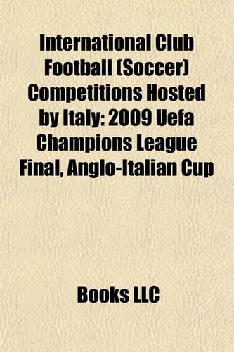 International Club Football (Soccer) Competitions Hosted by Italy