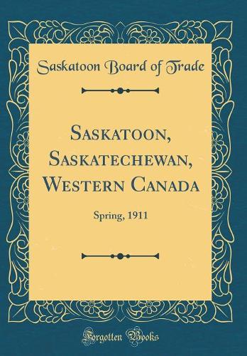 Saskatoon, Saskatechewan, Western Canada