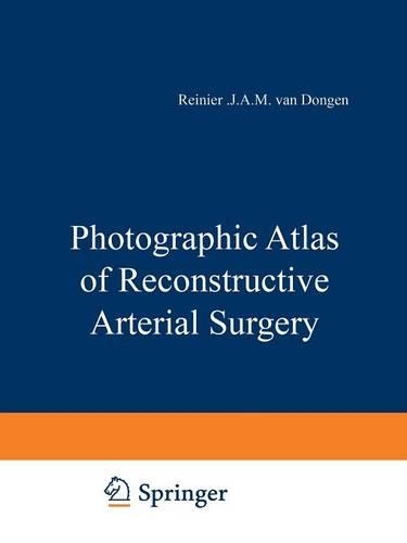 Photographic Atlas of Reconstructive Arterial Surgery
