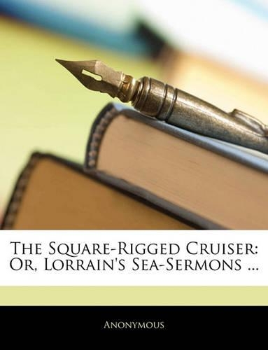 The Square-Rigged Cruiser