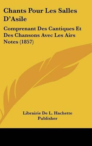 Chants Pour Les Salles D'Asile