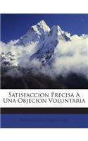 Satisfaccion Precisa A Una Objecion Voluntaria