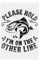 Please Hold Im on The Other Line
